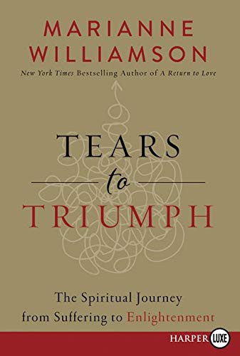 Marianne Williamson: Tears to Triumph (Paperback, HarperLuxe)