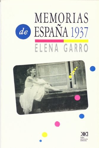 Elena Garro: Memorias de España 1937 (Spanish language, 1992, Siglo Veintiuno Editores)