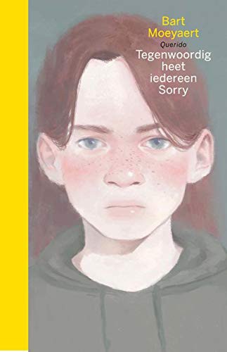 Bart Moeyaert: Tegenwoordig heet iedereen Sorry (Hardcover, 2018, Querido)