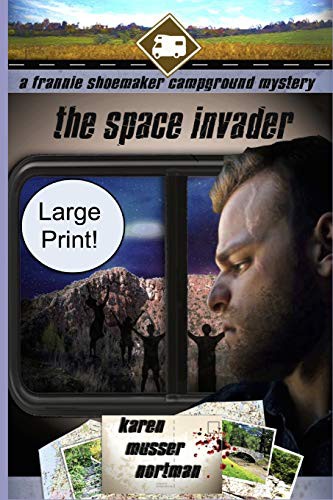 Karen Musser Nortman: The Space Invader (Paperback, Independently published, Independently Published)