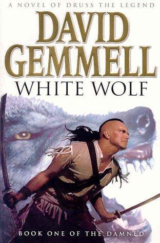 David A. Gemmell: White Wolf (2003, Del Rey)