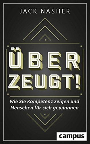 Jack Nasher: Überzeugt! (Hardcover, 2017, Campus Verlag GmbH)