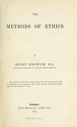 Henry Sidgwick: The methods of ethics (1874, Macmillan)