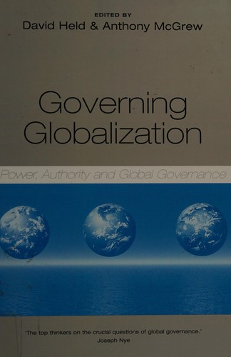 David Held: Governing globalization (2002, Polity, In association with Blackwell, Wiley-Interscience)