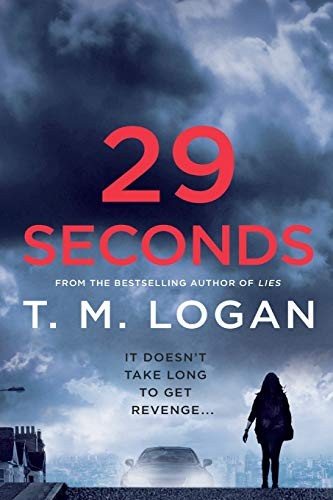 T. M. Logan: 29 Seconds (Paperback, 2020, Griffin)