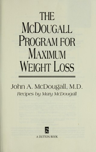 John A. McDougall: The McDougall program for maximum weight loss (1994, Dutton)