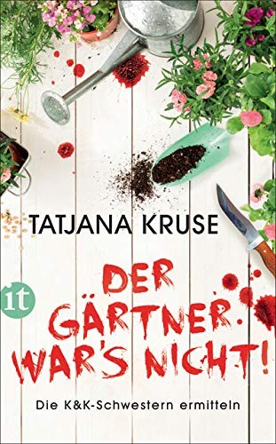 Tatjana Kruse: Der Gärtner war's nicht! (Paperback, 2017, Insel Verlag GmbH)