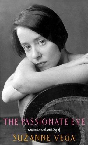 Suzanne Vega: The Passionate Eye: (2001, Harper Paperbacks)