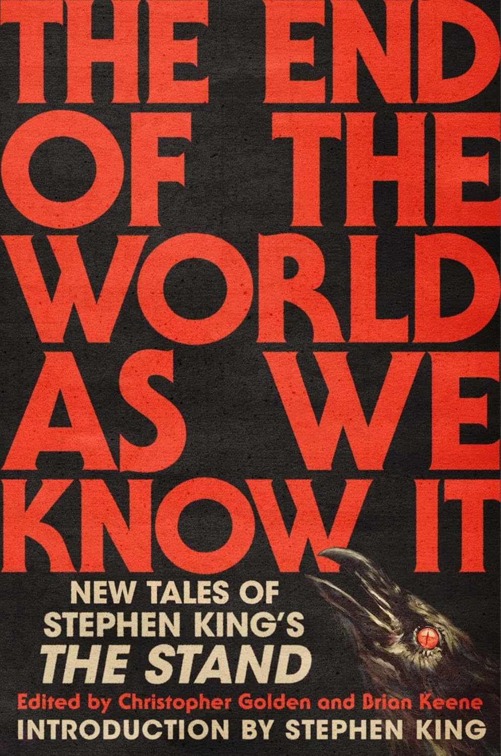 Stephen King, Chuck Wendig, Christopher Golden, Josh Malerman, Meg Gardiner, Premee Mohamed, Tananarive Due, Paul Tremblay, Tim Lebbon, Maurice Broaddus, C. Robert Cargill, Michael Koryta, Alex Segura, Brian Keene, Hailey Piper, Usman Malik, S.A. Cosby, Catriona Ward, Catherynne M. Valente, Steven Barnes, Gabino Iglesias, Richard Chizmar, Cynthia Pelayo, Jonathan Janz, David J. Schow, Rio Youers, Bryan Smith, Joe R. Lansdale, Ronald Malfi, Wrath James White, Bev Vincent, Poppy Z. Brite, V. Castro, Sarah Langan, Caroline Kepnes, Alma Katsu, Wayne Brady, Somer Canon, Nat Cassidy: The End of the World As We Know It (Hardcover, 2025, Gallery Books)