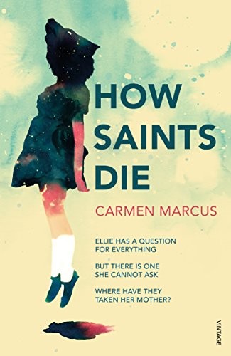 Carmen Marcus: How Saints Die (Paperback, 2018, Vintage)
