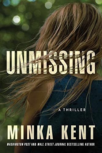 Minka Kent: Unmissing (2022, Amazon Publishing)