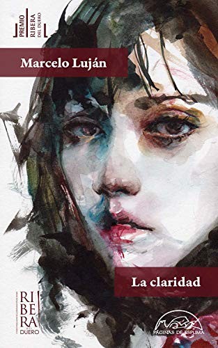 Marcelo Luján: La claridad (Paperback, Páginas de Espuma)