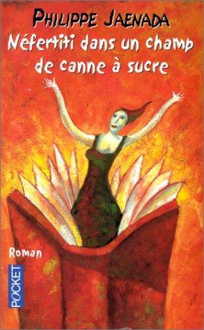 Philippe Jaenada: Néfertiti dans un champ de canne à sucre (French language, 2000)