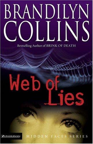 Brandilyn Collins: Web of lies (2006, Zondervan)