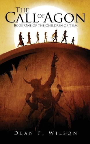 Dean F. Wilson: The Call of Agon (2013, Dioscuri Press)