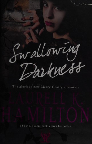 Laurell K. Hamilton: Swallowing darkness (2008, Bantam Press)