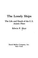Edwin Palmer Hoyt: The lonely ships (1976, McKay)
