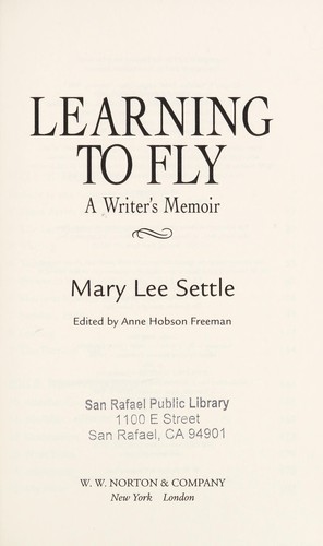 Mary Lee Settle: Learning to fly (2007, W. W. Norton & Company)