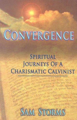 Sam Storms: Convergence (Paperback, Enjoying God Ministries)