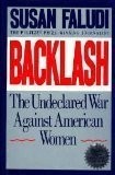 Susan Faludi: Backlash: The Undeclared War Against Women
