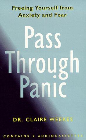 Claire Weekes: Pass Through Panic (AudiobookFormat, Highbridge Audio)