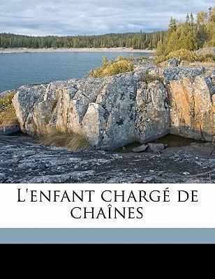 François Mauriac: L'enfant chargé de chaînes (French Edition) (2010)
