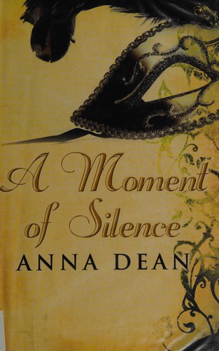 Anna Dean: Moment of Silence (2008, Allison & Busby, Limited)