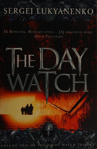 Сергей Лукьяненко, Vladimir Vasiliev: Day Watch (2008, Penguin Random House)