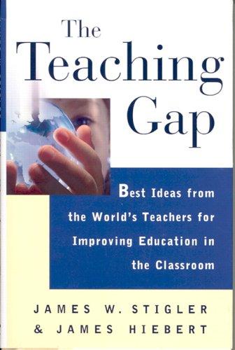James W. Stigler: The teaching gap (1999, Free Press)