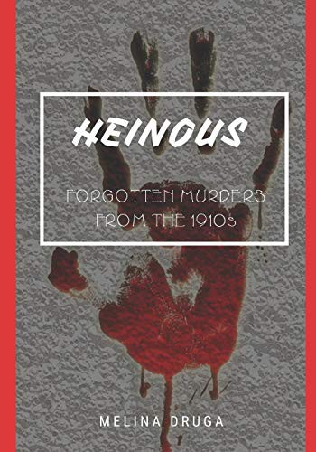 Melina Druga, John Druga: Heinous (Paperback, 2019, Independently published, Independently Published)
