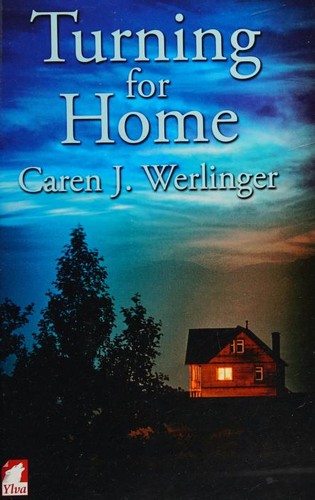 Caren J. Werlinger: Turning for Home (Paperback, 2017, Ylva)