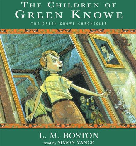 Lucy M. Boston: The Children of Green Knowe [UNABRIDGED] (The Green Knowe Chronicles) (AudiobookFormat, Listen & Live Audio, Inc., Brand: Listen n Live Audio, Inc., Listen & Live Audio)