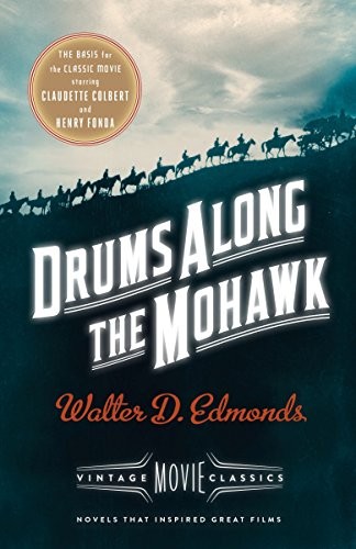 Walter D. Edmonds: Drums Along the Mohawk: A Vintage Movie Classic (Paperback, 2015, Vintage)