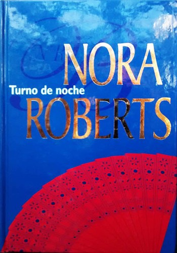 Nora Roberts: Turno de noche (Hardcover, Spanish language, 2001, Harlequin Enterprises)