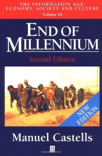 Manuel Castells: End of Millennium: v.3 : The Information Age - Economy, Society and Culture (2000)