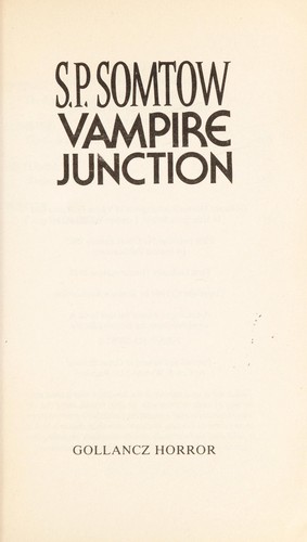 S. P. Somtow: Vampire junction. (1992, Gollancz Horror)