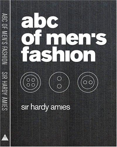 Sir Hardy Amies: ABC of Men's Fashion (Hardcover, 2007, Abrams Books)