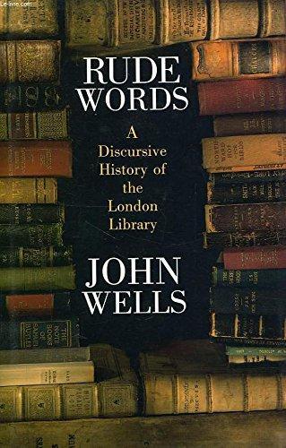 John Wells: Rude words (1991)