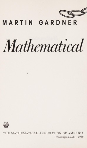 Martin Gardner: Mathematical magic show (1989, Mathematical Association of America)