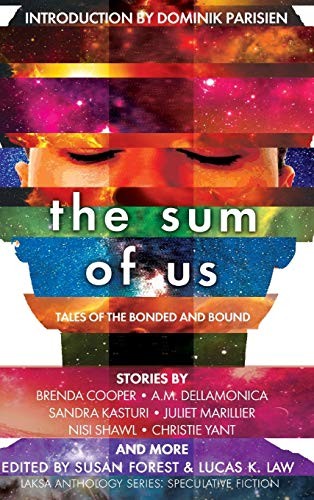 Juliet Marillier, Lucas K. Law, Susan Forest: The Sum of Us (Hardcover, Laksa Media Groups Inc.)
