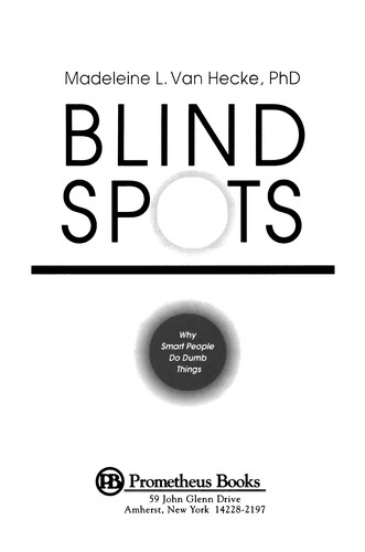 Madeleine L. Van Hecke: Blind spots (Paperback, 2007, Prometheus Books)