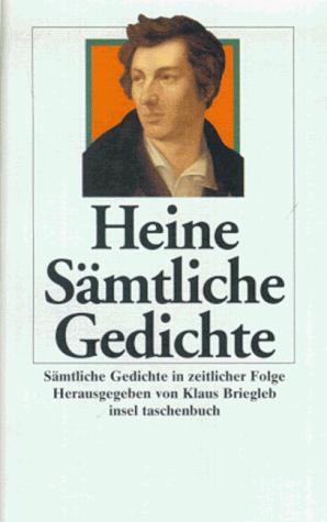 Heinrich Heine, Klaus Briegleb: Sämtliche Gedichte in zeitlicher Folge. (Paperback, German language, 1997, Insel, Frankfurt)