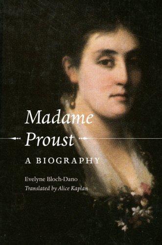 Evelyne Bloch-Dano: Madame Proust (Hardcover, University Of Chicago Press, The University of Chicago Press)