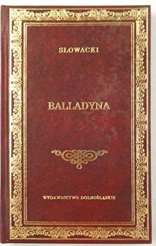 Juliusz Slowacki: Balladyna (Hardcover, Dolnoslaskie)