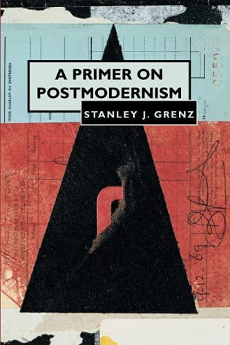 Stanley J. Grenz: A Primer on Postmodernism (1996)