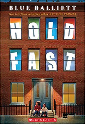Blue Balliett: Hold Fast (2013, Scholastic Press)