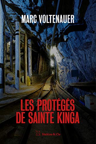 Marc Voltenauer: Les Protégés de sainte Kinga (Paperback, 2020, SLATKINE ET CIE)