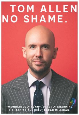 Tom Allen: No Shame (2021, Hodder & Stoughton)