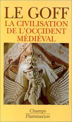 Jacques Le Goff: La Civilisation de l'Occident médiéval (Paperback, French language, Flammarion)