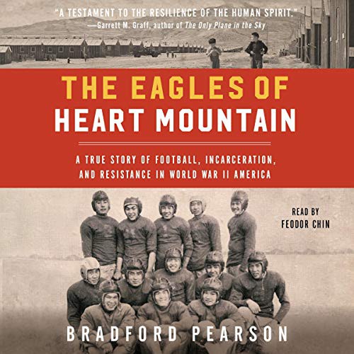 Bradford Pearson: The Eagles of Heart Mountain (2021, Simon & Schuster Audio and Blackstone Publishing, Simon & Schuster Audio)